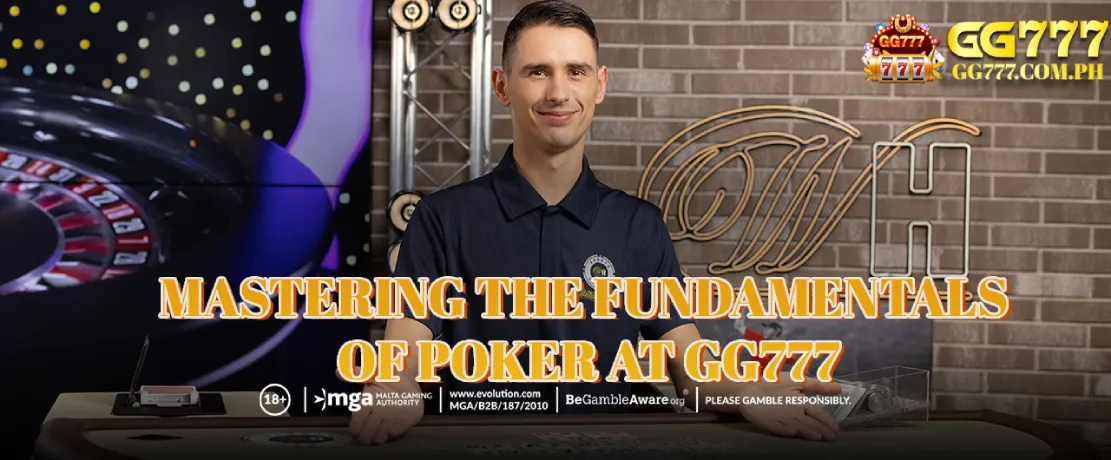 Mastering the Fundamentals of Poker at GG777